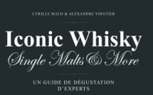 Iconic Whisky "Single Malts &amp; More", Un livre de Cyrille Mald et Alexandre Vingtier